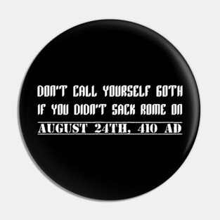 Funny History Teacher Gift Goths Roman Empire Rome Pin