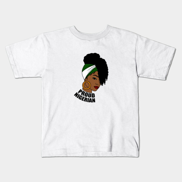 Nigeria Flag, Proud Nigerian Woman, African Kids T-Shirt by logiamerch