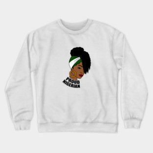 Nigeria Flag, Proud Nigerian Woman, African Crewneck Sweatshirt