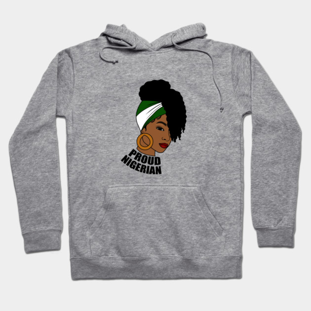 Nigeria Flag, Proud Nigerian Woman, African Hoodie by logiamerch