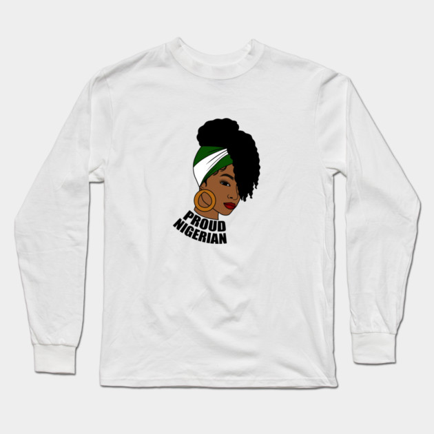 Nigeria Flag, Proud Nigerian Woman, African Long Sleeve T-Shirt by logiamerch