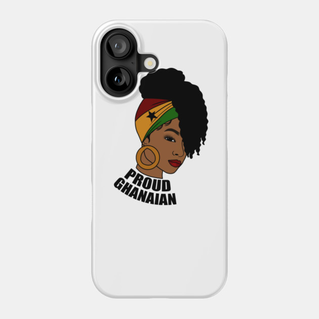 Ghana Flag, Proud Ghanaian Woman, Love Ghana, West Africa Phone Case by logiamerch