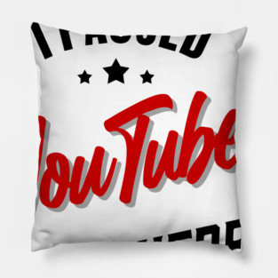 I paused YouTube to be here Pillow