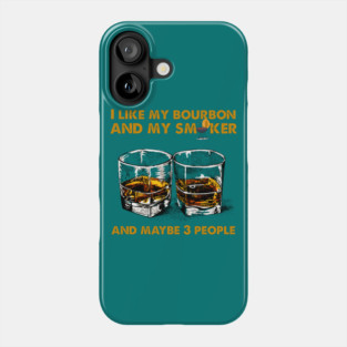 I Like My Bourbon And My Smoker And Maybe 3 People Vintage BBQ Party T-shirt, BBQ Gift, Gift for Him, Gift for Men Phone Case