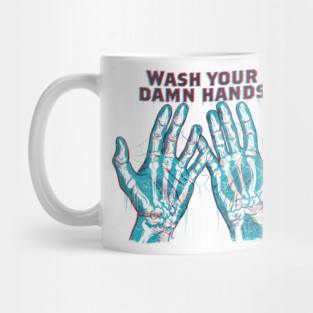 Wash Your Damn Hands Mug
