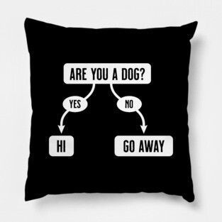 Are You A Dog - Funny, Cute Flowchart Pillow