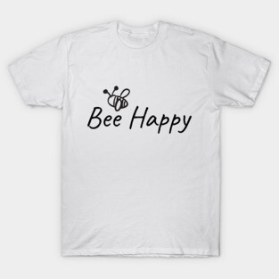 Bee Happy T-Shirt