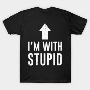 Funny I’m With Stupid T-Shirt