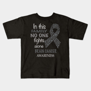 in this family no one fights alone brain cancer Kids T-Shirt