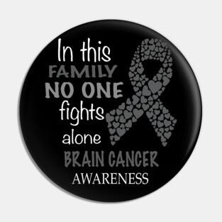 in this family no one fights alone brain cancer Pin