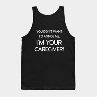 Funny Sarcastic Caregiver CNA Nurses Aids Gift Tank Top