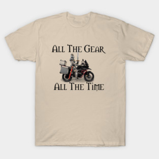 All the Gear T-Shirt