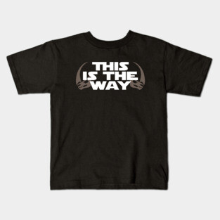 This is the Way (Mudhorn) Kids T-Shirt