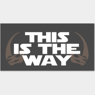 This is the Way (Mudhorn) Posters and Art