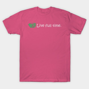 Live Full Time - At the Beach T-Shirt