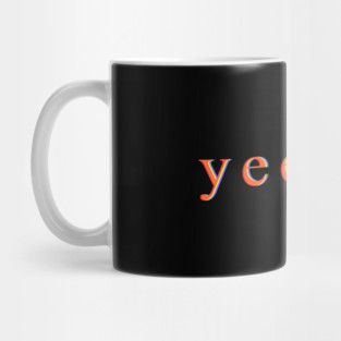 Yeehaw An Humor Expression Text Funny Meme Mug