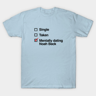 Mentally Dating Noah Beck T-Shirt