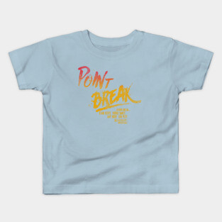 Point Break Title Kids T-Shirt