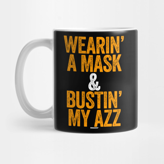 Wearin A Mask and Bustin My Azz by belownormal