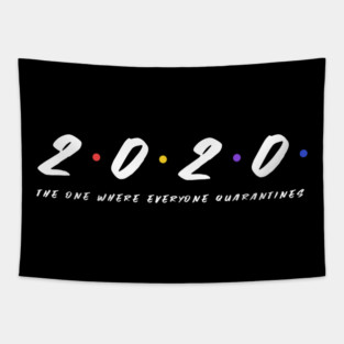 Friends Quarantine Tapestry