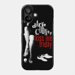 Darke County / Kiss Me Friday Phone Case