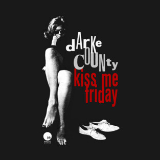 Darke County / Kiss Me Friday T-Shirt