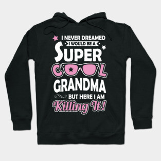 Super Cool Grandma Hoodie