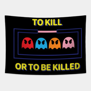 To Kill or To Be Killed Tapestry