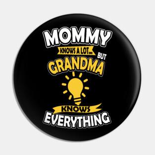 Grandma Knows Everything Pin