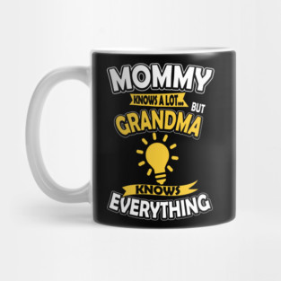 Grandma Knows Everything Mug