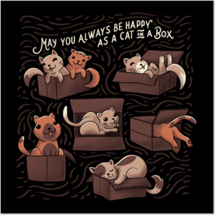 May You Always Be Happy cs a Cat in a Box Funny Cats Posters and Art