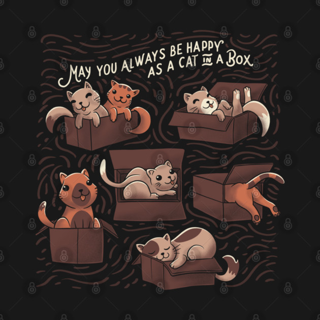 May You Always Be Happy cs a Cat in a Box Funny Cats by eduely
