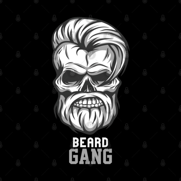 Beard Gang For Life by DrollDrifter