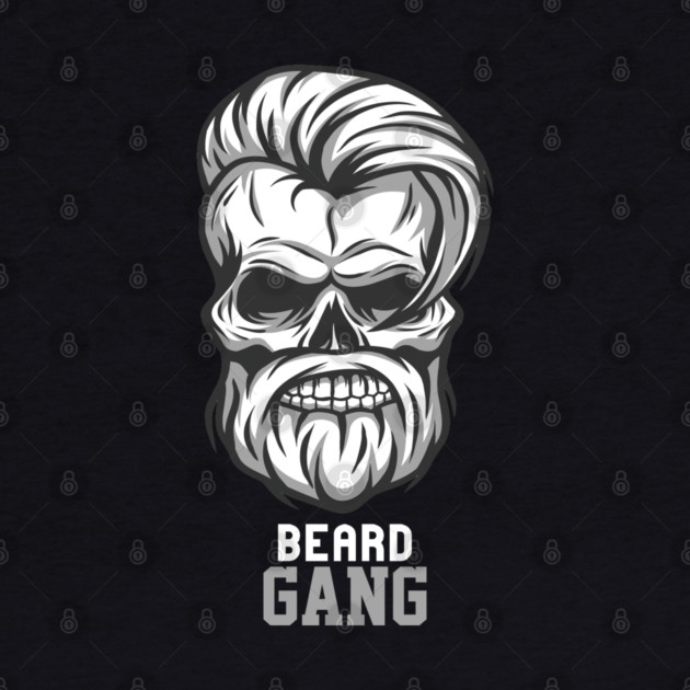 Beard Gang For Life by DrollDrifters