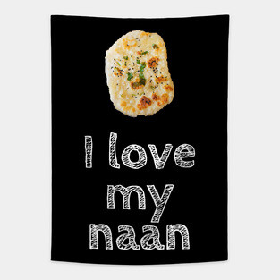 I Love My Naan Tapestry