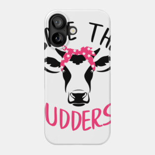 Save The Udders Cow Breast Cancer Awareness Phone Case