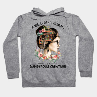Feminist Dangerous Well-Read Woman Book Hoodie