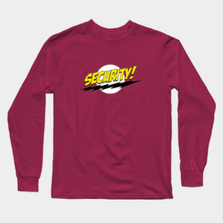 Security! Long Sleeve T-Shirt