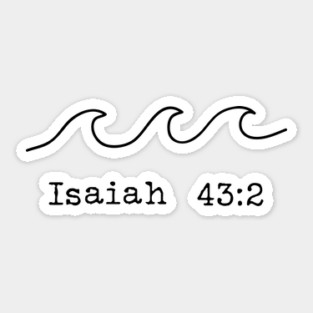 Isaiah 43:2 Bible Verse Sticker