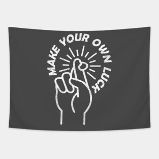 Make your own luck Tapestry