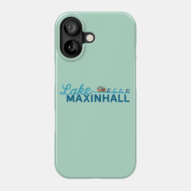Lake Maxinhall Swag Phone Case by Camp Happy Hour