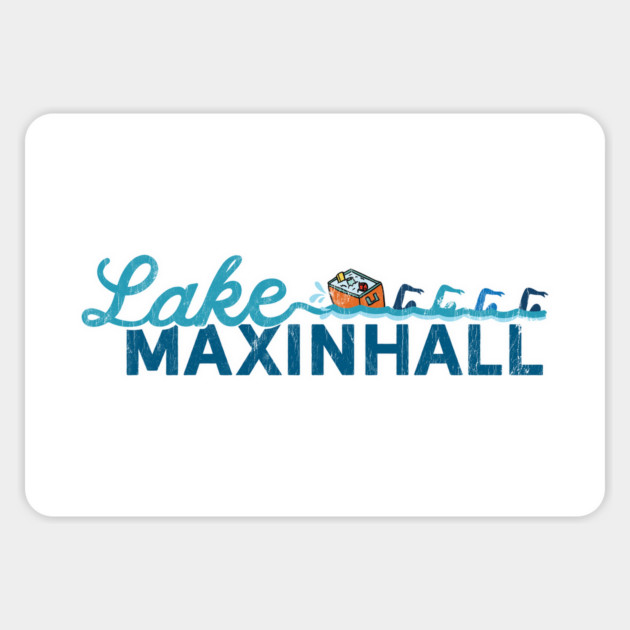 Lake Maxinhall Swag Magnet by Camp Happy Hour