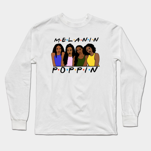 Melanin Women Poppin, Afro Black Girl Magic Long Sleeve T-Shirt by logiamerch