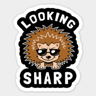 Looking Sharp Sticker