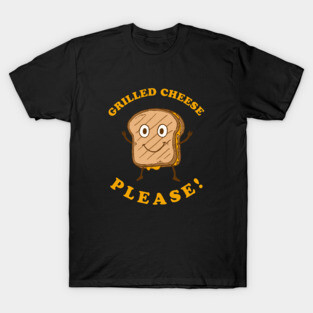 Grilled Cheese Please T-Shirt