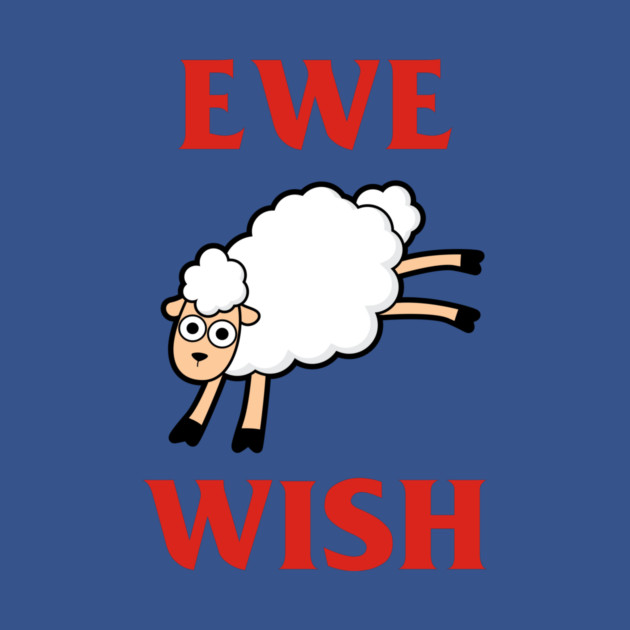 Ewe Wish by dumbshirts