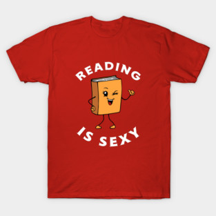 Reading Is Sexy T-Shirt