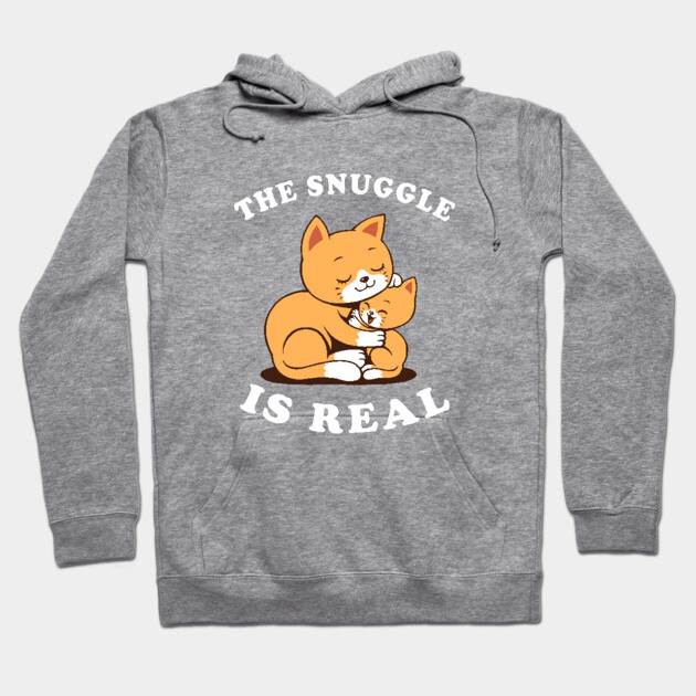 The Snuggle Is Real Hoodie by dumbshirts