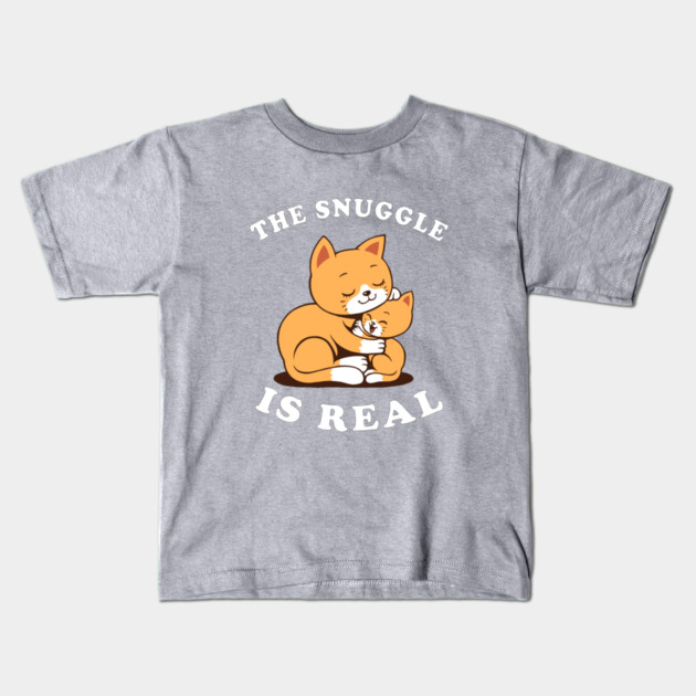 The Snuggle Is Real Kids T-Shirt by dumbshirts