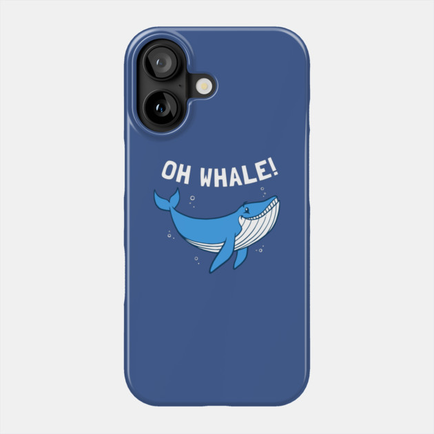 Oh Whale Phone Case by dumbshirts